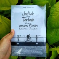 Image of Jadilah Yang Terbaik Menurut Versimu Sendiri Bukan Versi Orang Lain