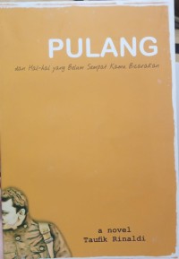 Image of Pulang : dan hal hal yang belum sempat kamu bicarakan