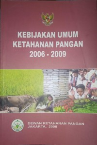 Image of Kebijakan umum ketahanan panga 2006-2009