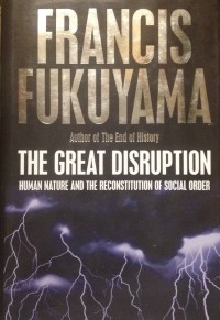 Image of The Great Disruption : human nature and the reconstitution of social order