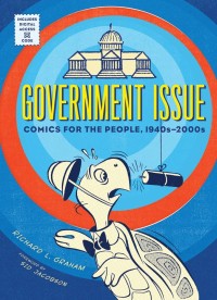 Image of Government Issue : comics fo the people, 1940s-2000s
